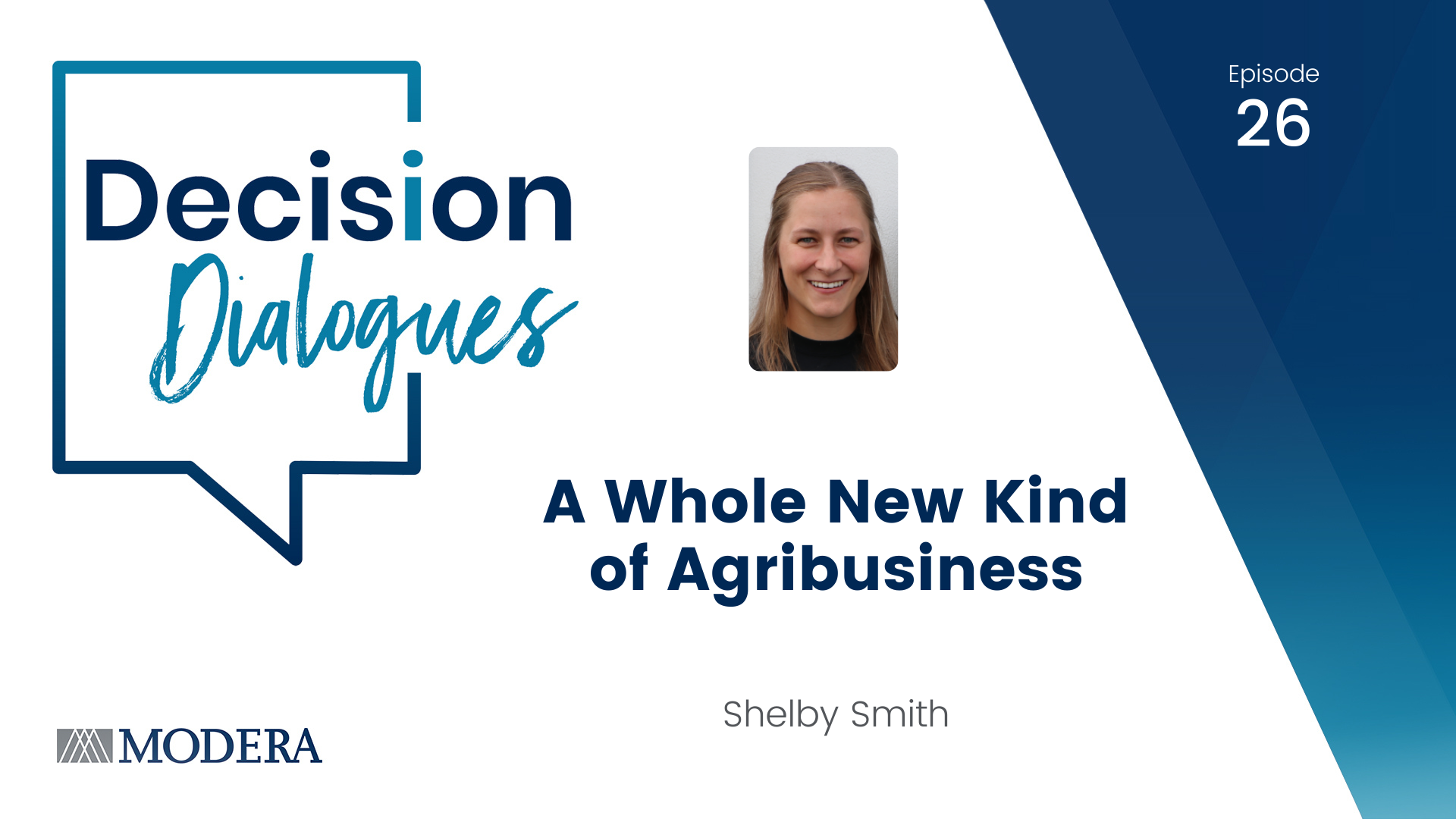 Decision Dialogues Ep 26 - Shelby Smith