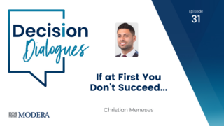 Decision Dialogues Ep 31 - Christian Meneses